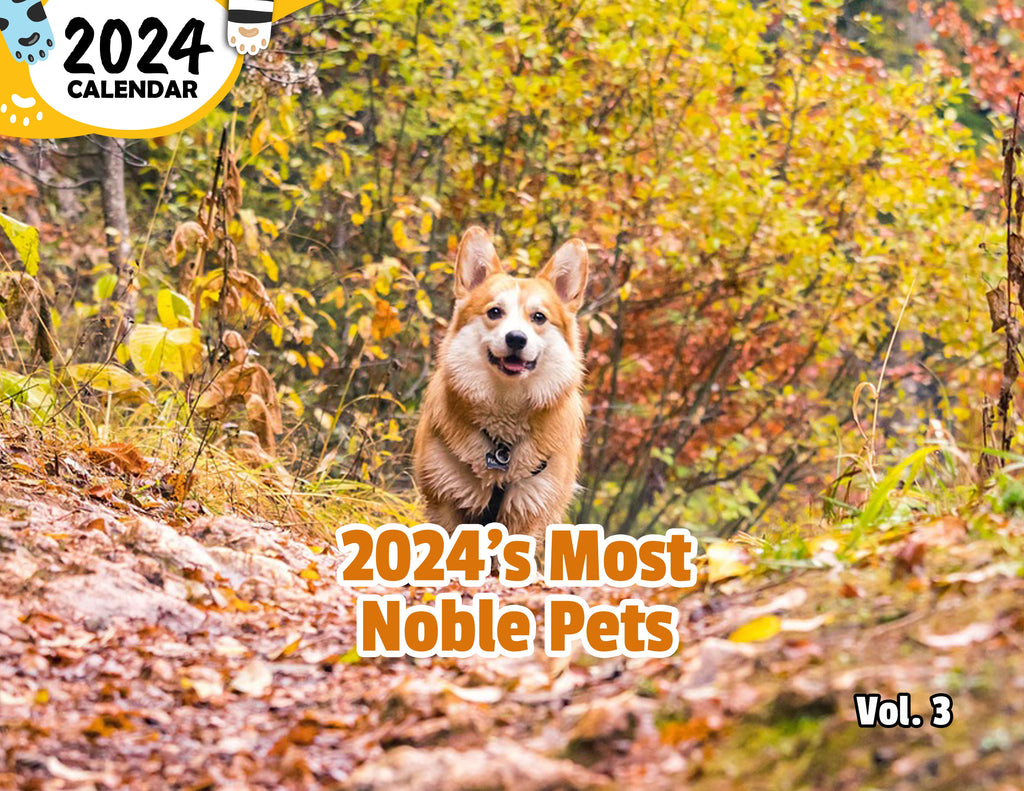 2024's Most Noble Pets Volume Three: 2024 Wall Calendar (Published)