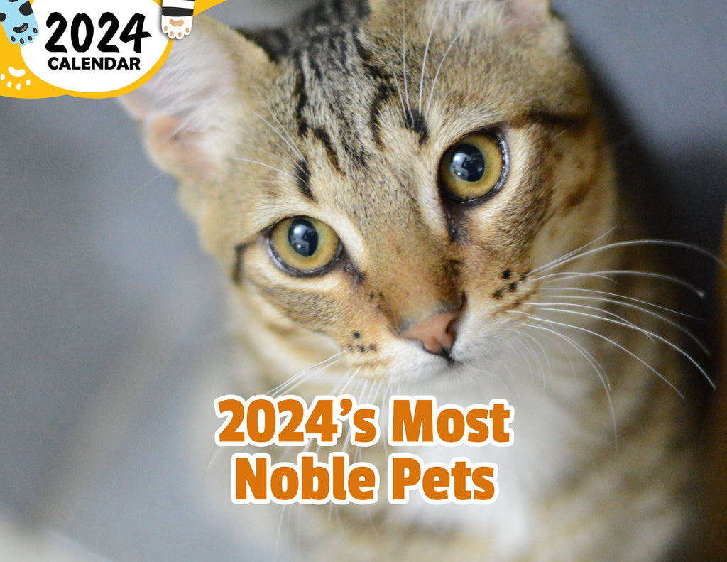 2024's Most Noble Pets: 2024 Wall Calendar (Published)