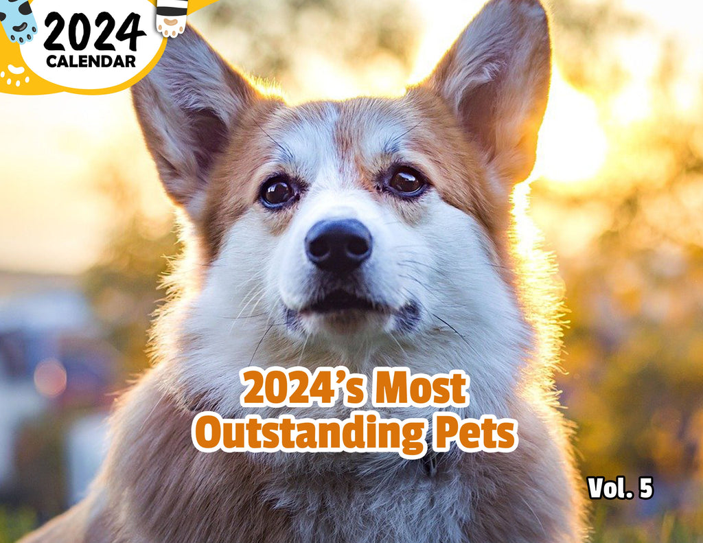 2024's Most Outstanding Pets Volume Five: 2024 Wall Calendar (Published)