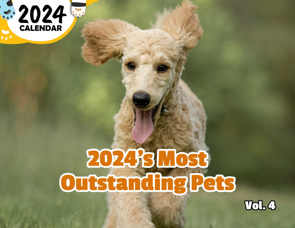 2024's Most Outstanding Pets Volume Four: 2024 Wall Calendar (Published)