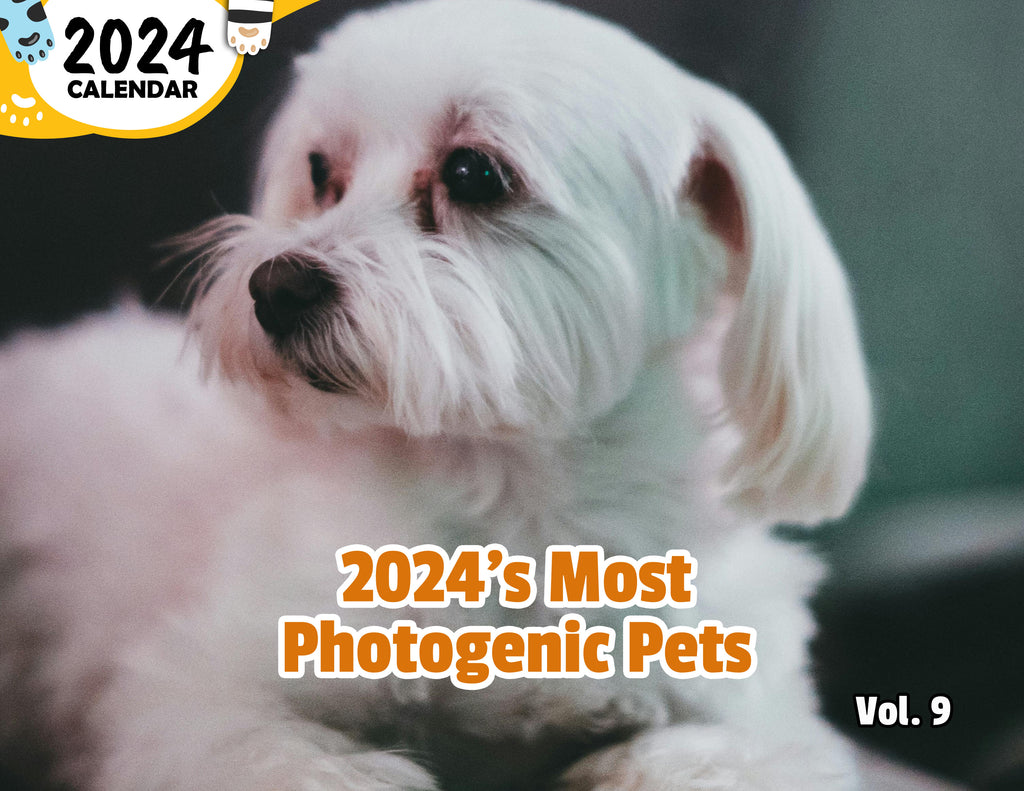2024's Most Photogenic Pets Volume Nine: 2024 Wall Calendar (Published)