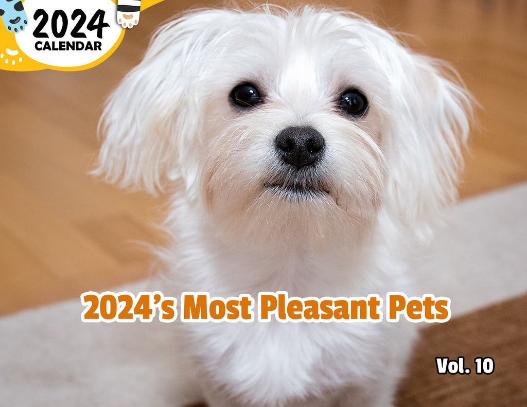 2024's Most Pleasant Pets Volume Ten: 2024 Wall Calendar (Published)