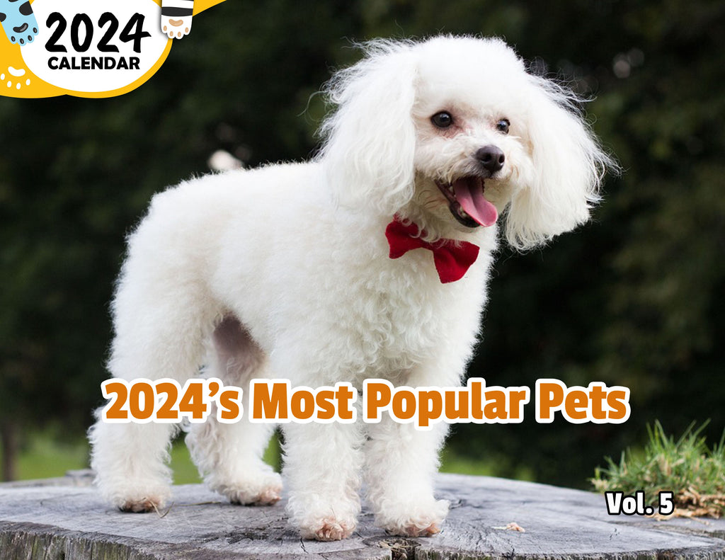 2024's Most Popular Pets Volume Five: 2024 Wall Calendar (Published)