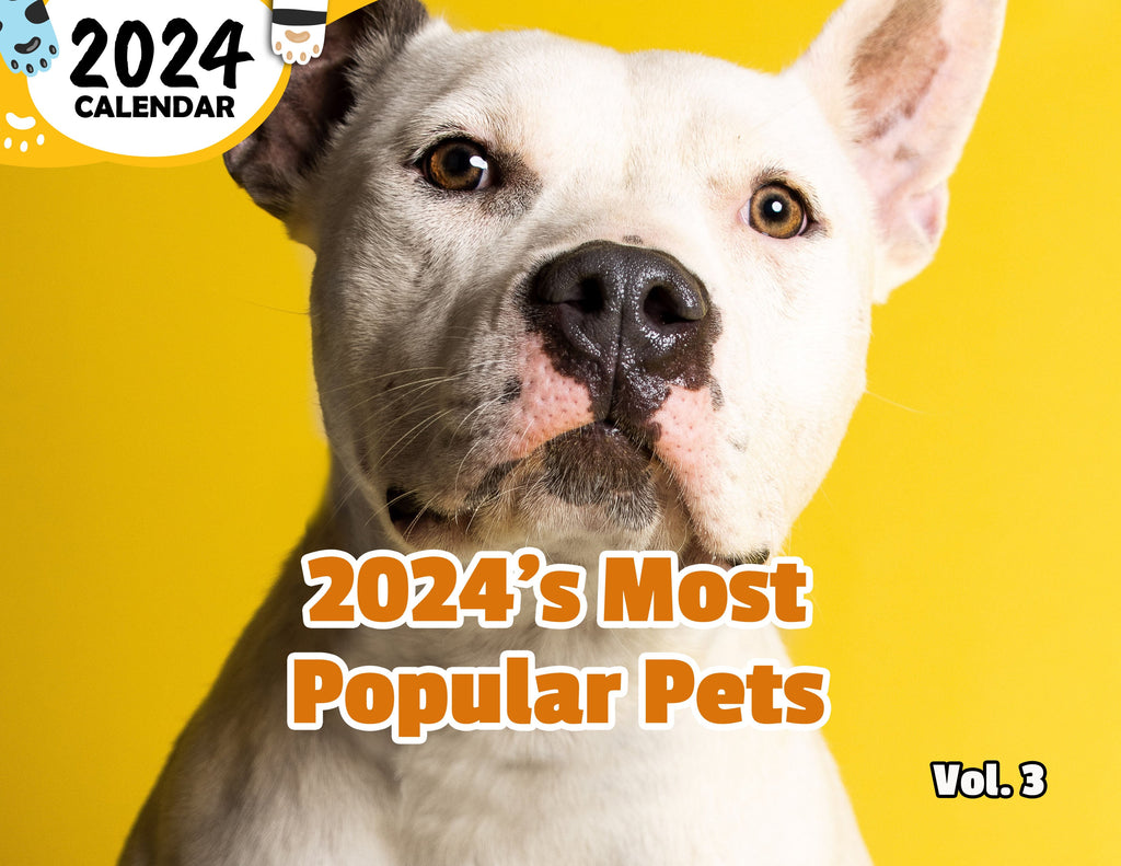 2024's Most Popular Pets Volume Three: 2024 Wall Calendar (Published)