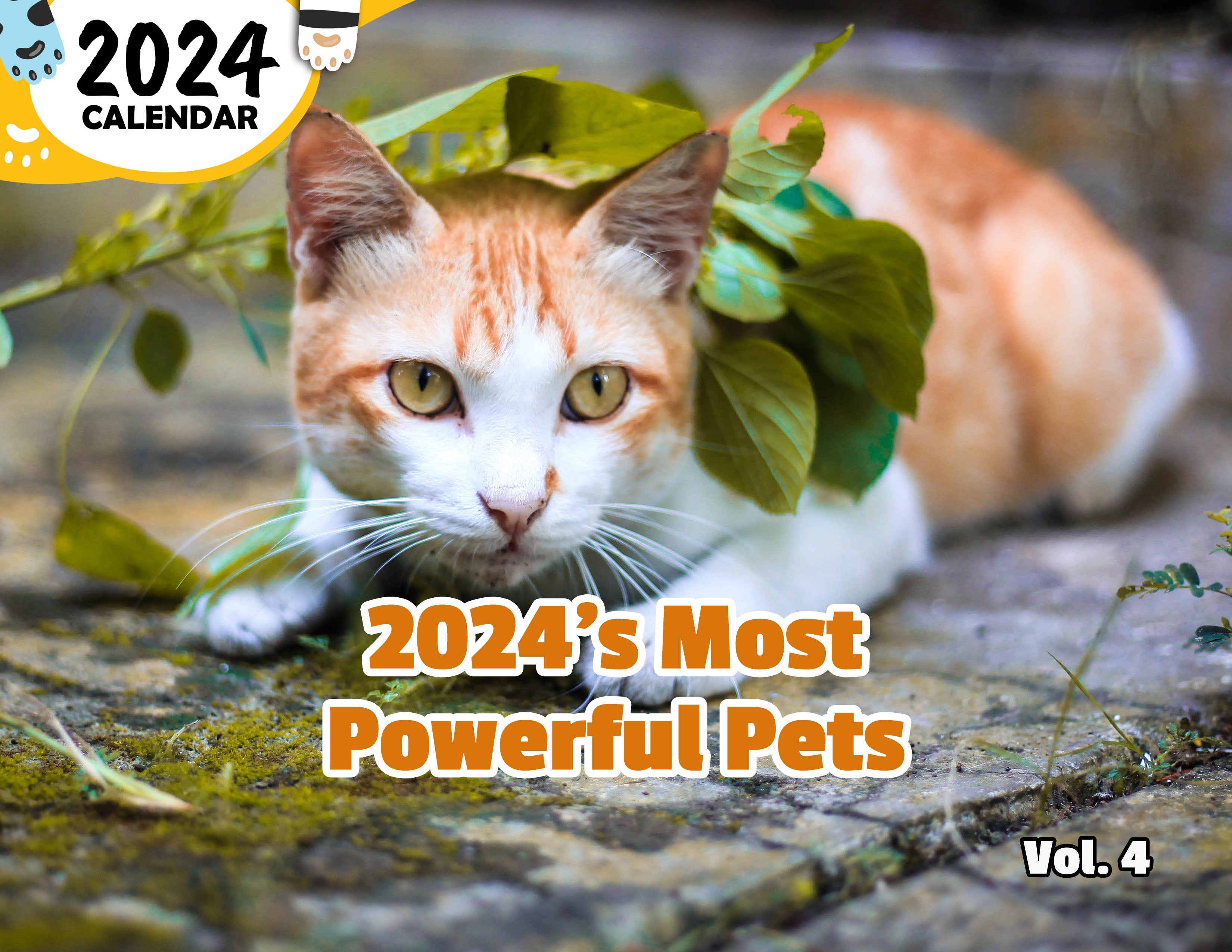 2024's Most Powerful Pets Volume Four: 2024 Wall Calendar (Published)