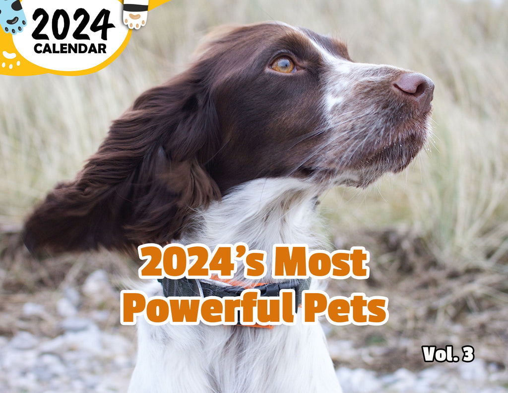2024's Most Powerful Pets Volume Three: 2024 Wall Calendar (Published)