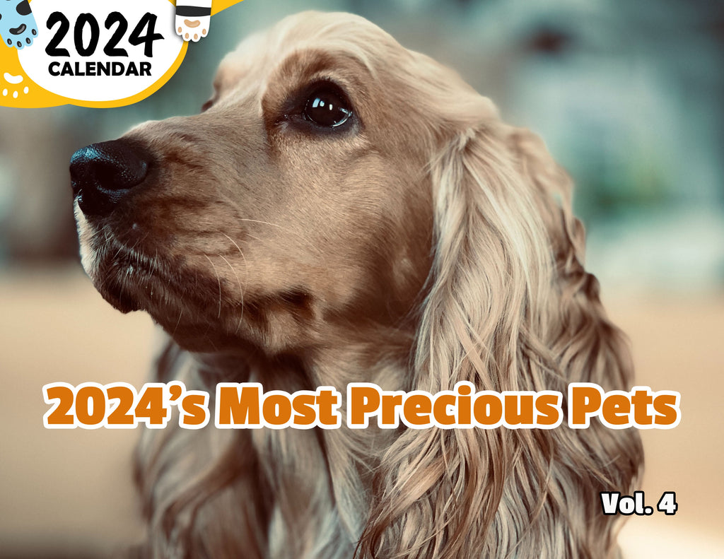 2024's Most Precious Pets Volume Four: 2024 Wall Calendar (Published)