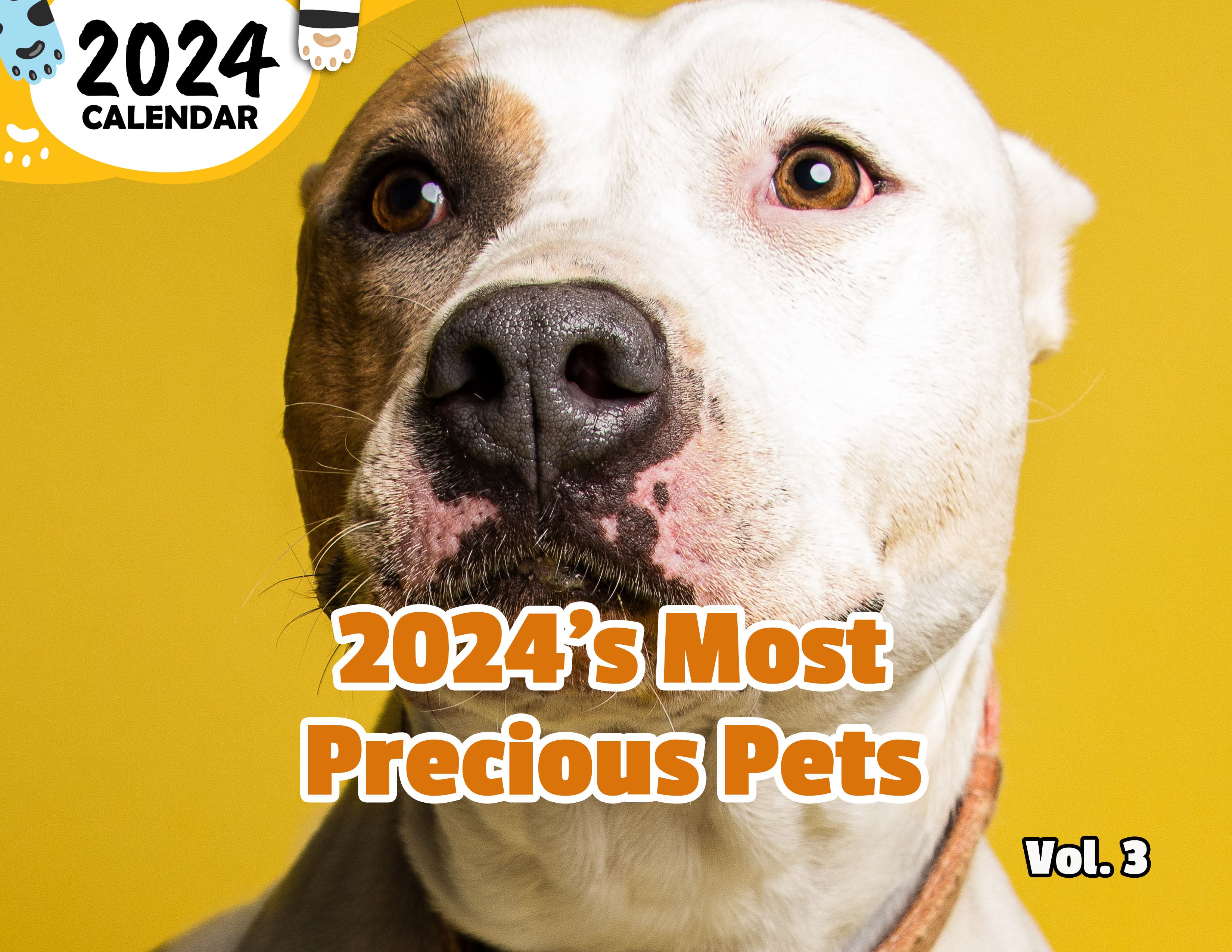 2024's Most Precious Pets Volume Three: 2024 Wall Calendar (Published)