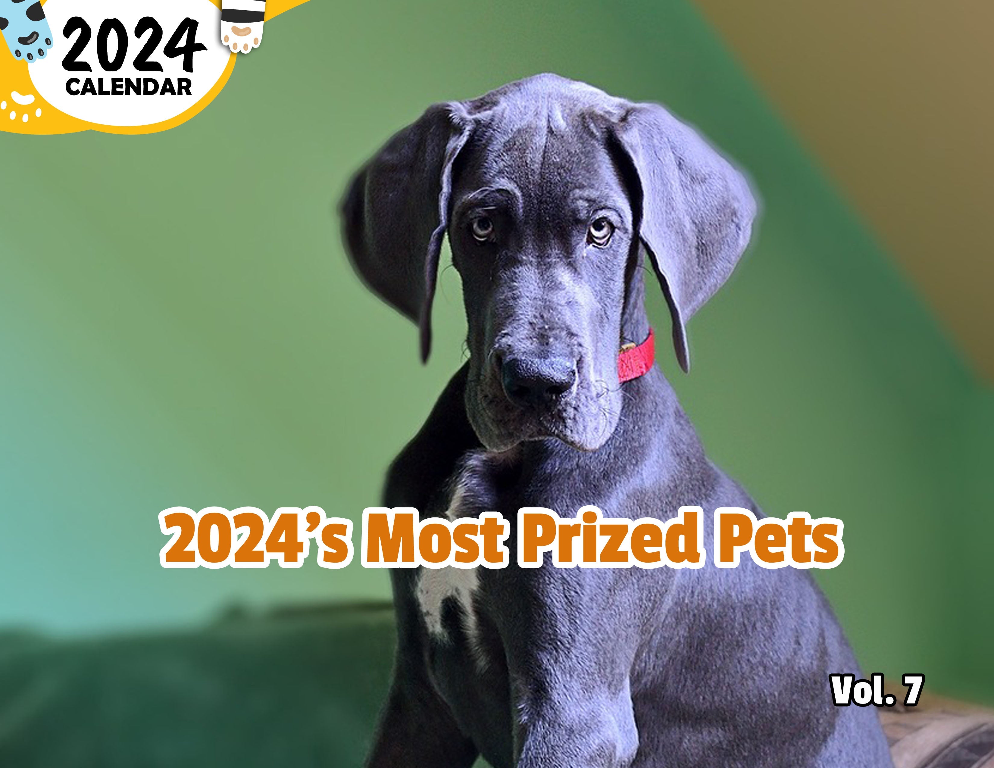 2024's Most Prized Pets Volume Seven: 2024 Wall Calendar (Published)