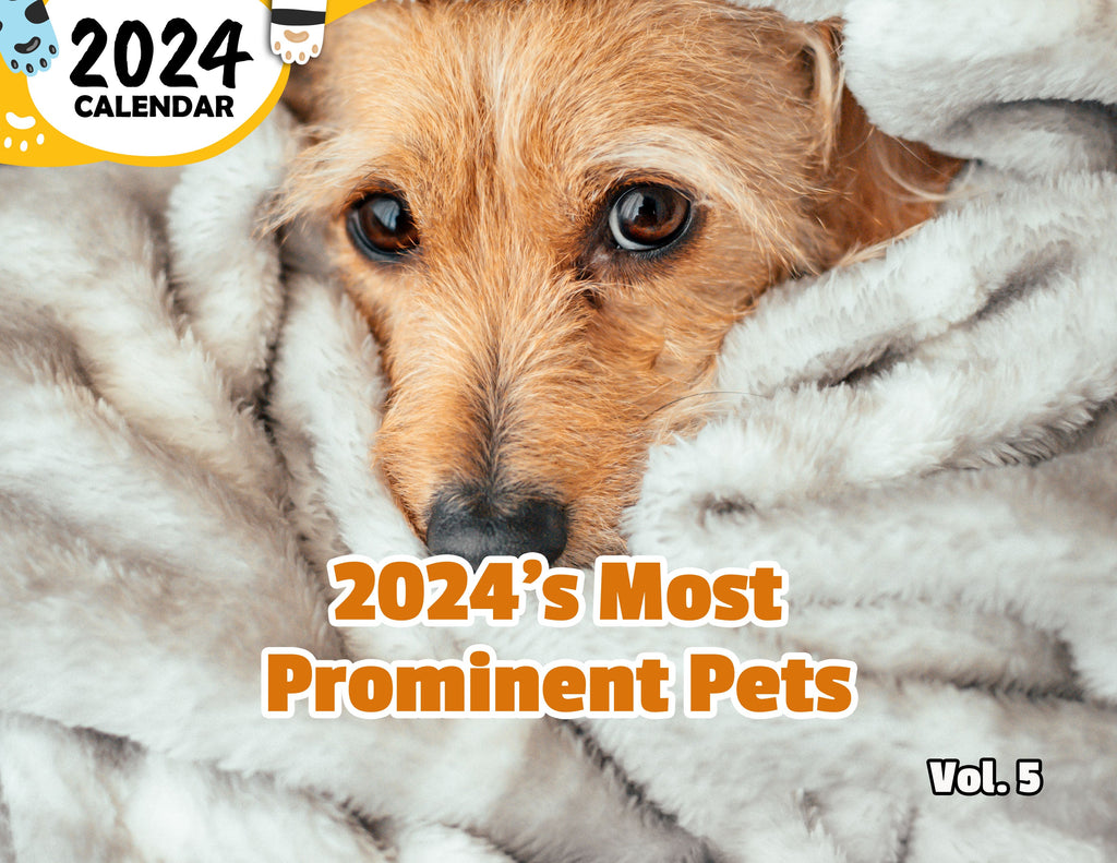 2024's Most Prominent Pets Volume Five: 2024 Wall Calendar (Published)
