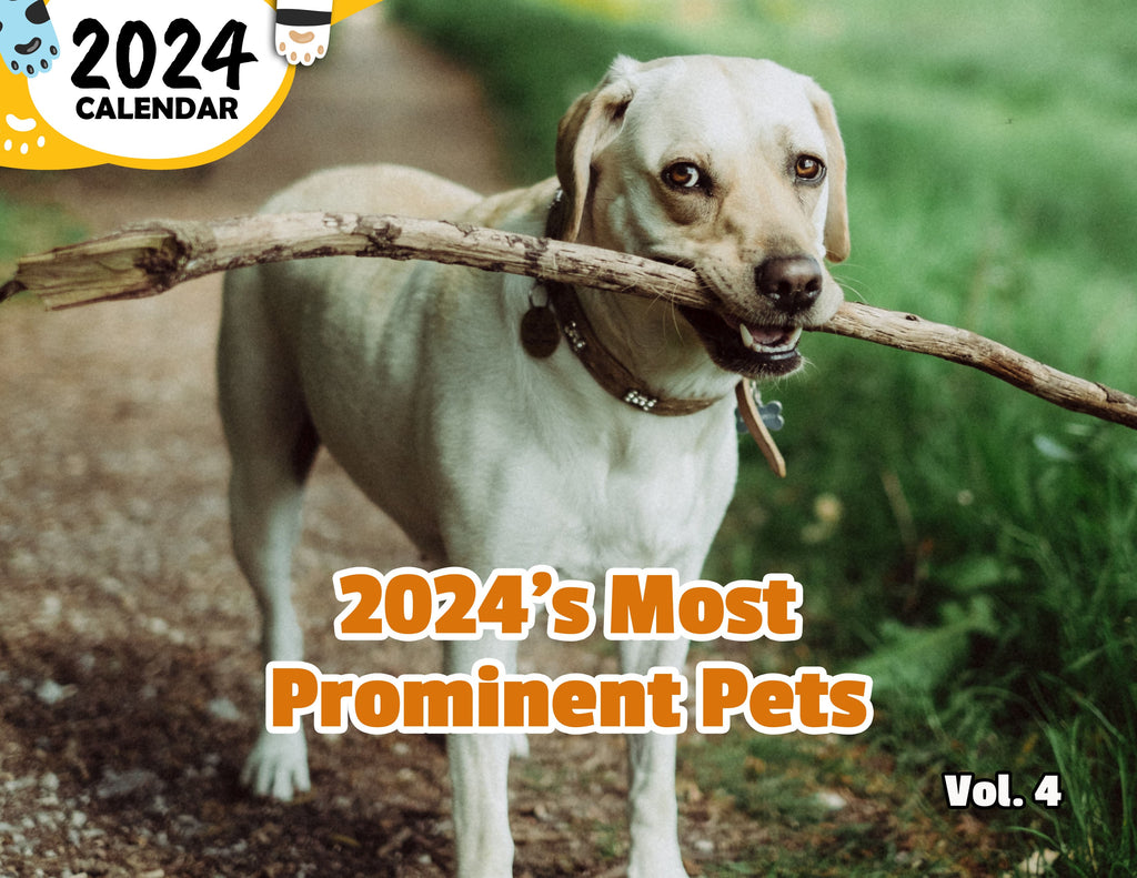 2024's Most Prominent Pets Volume Four: 2024 Wall Calendar (Published)