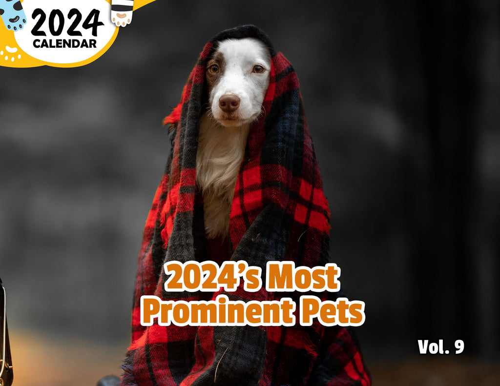 2024's Most Prominent Pets Volume Nine: 2024 Wall Calendar (Published)