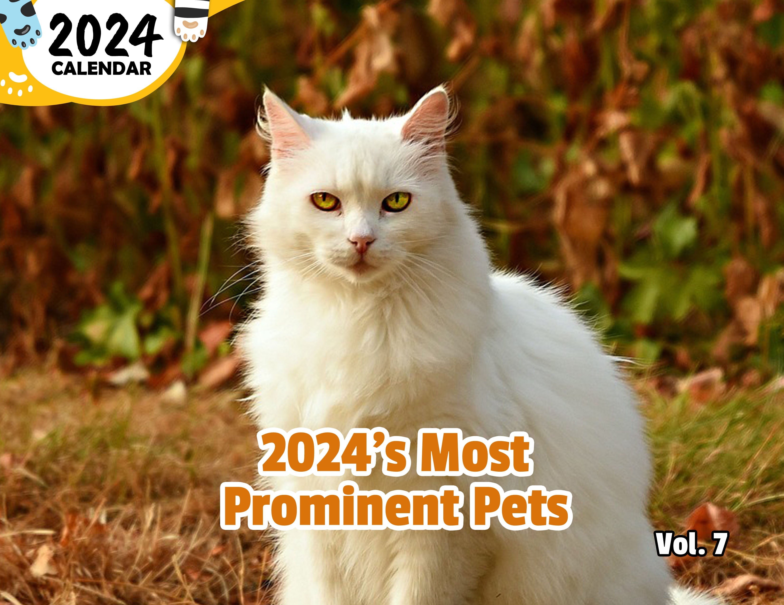 2024's Most Prominent Pets Volume Seven: 2024 Wall Calendar (Published)