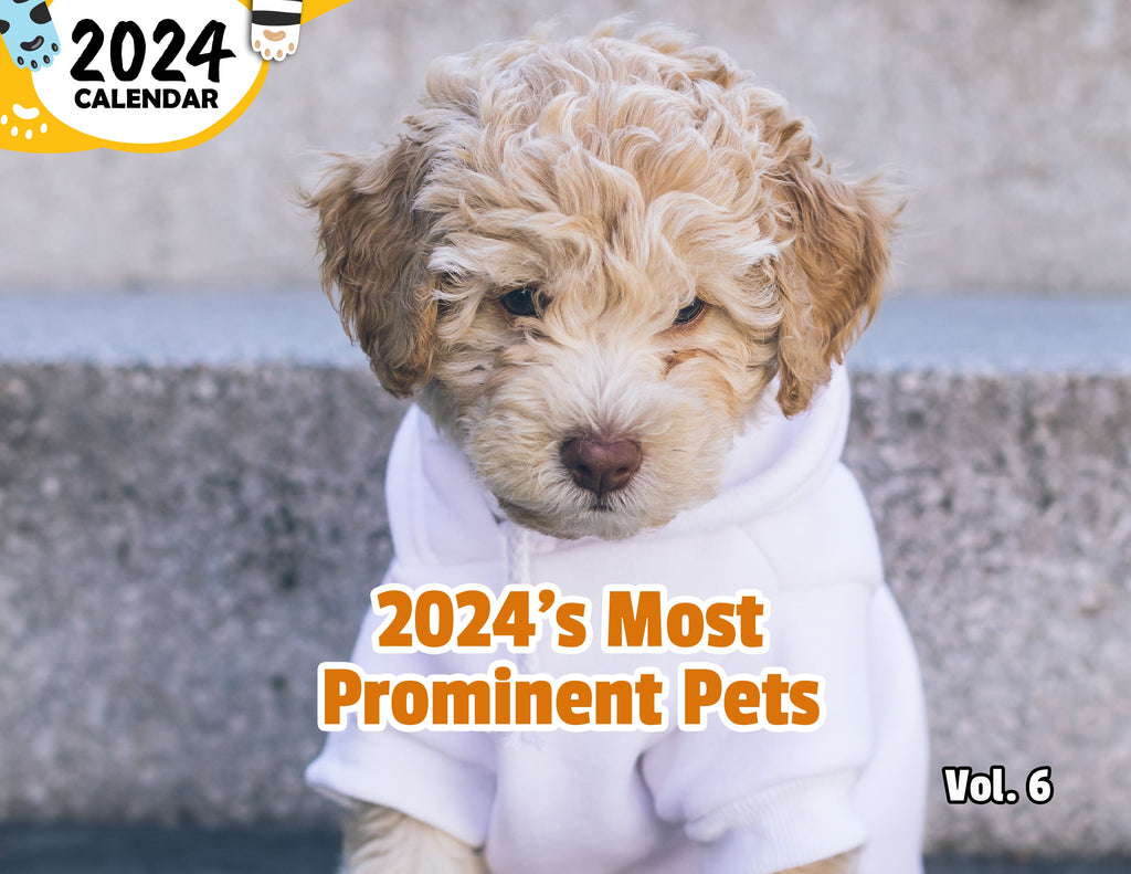 2024's Most Prominent Pets Volume Six: 2024 Wall Calendar (Published)