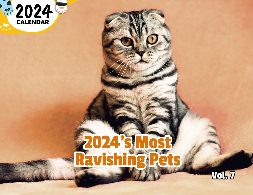 2024's Most Ravishing Pets Volume Seven: 2024 Wall Calendar (Pre-Order)