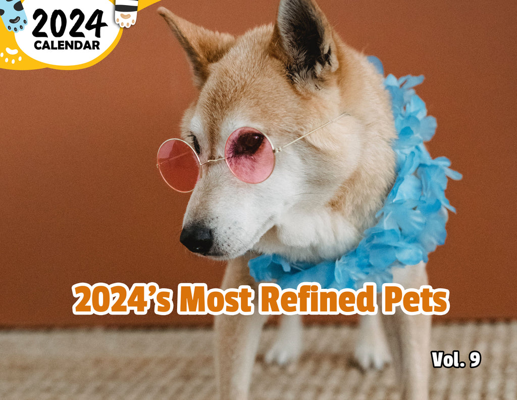 2024's Most Refined Pets Volume Nine: 2024 Wall Calendar (Published)