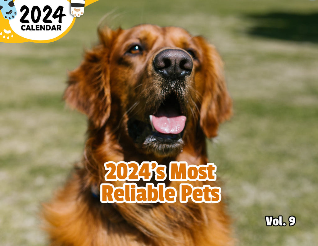 2024's Most Reliable Pets Volume Nine: 2024 Wall Calendar (Published)