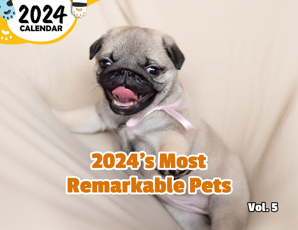 2024's Most Remarkable Pets Volume Five: 2024 Wall Calendar (Published)