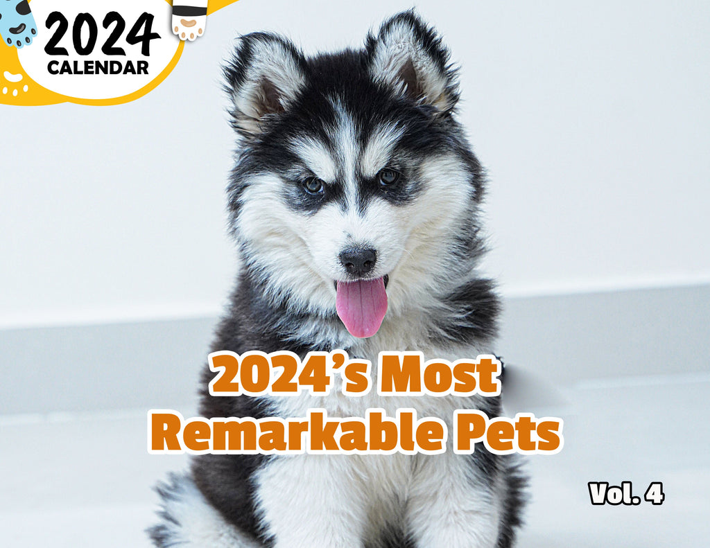 2024's Most Remarkable Pets Volume Four: 2024 Wall Calendar (Published)