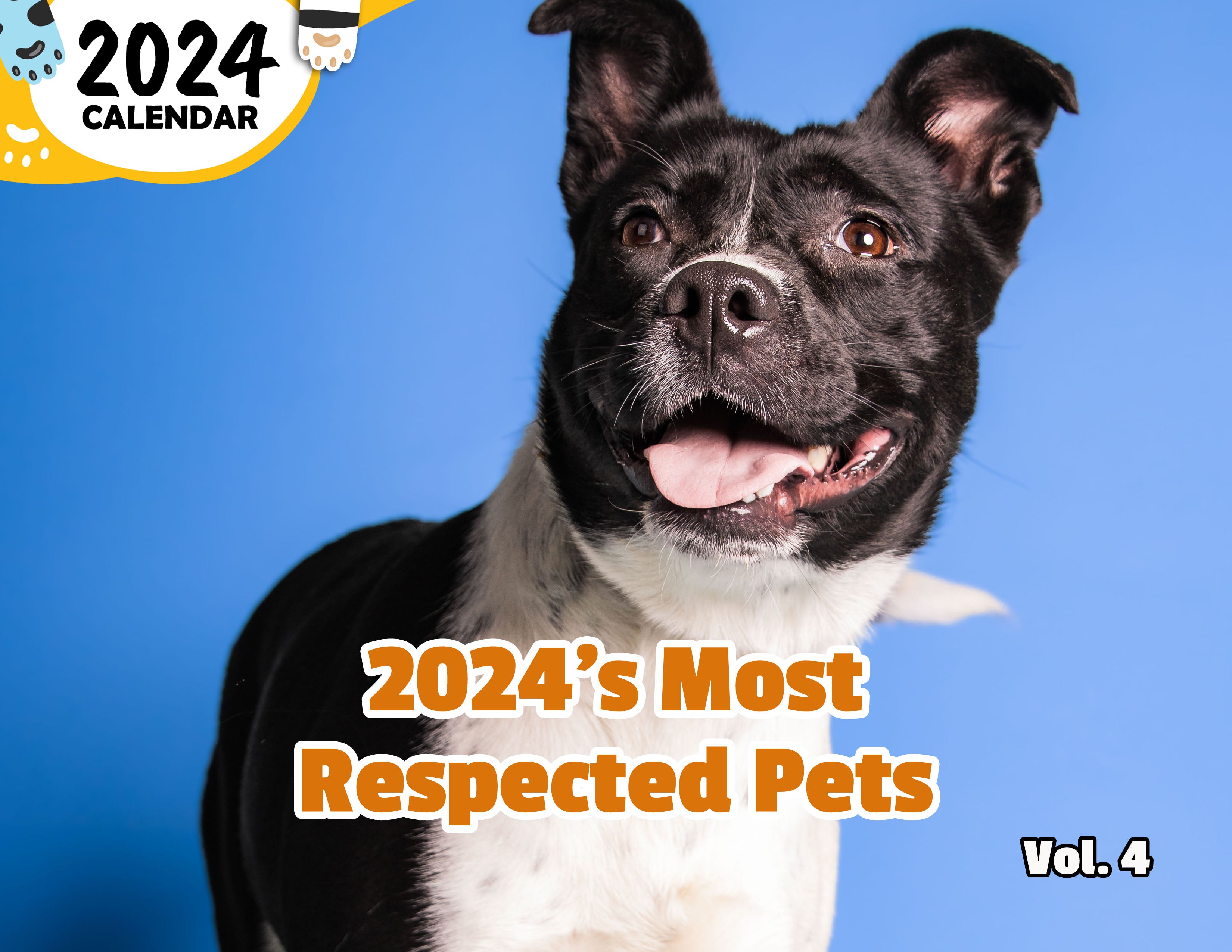2024's Most Respected Pets Volume Four: 2024 Wall Calendar (Published)