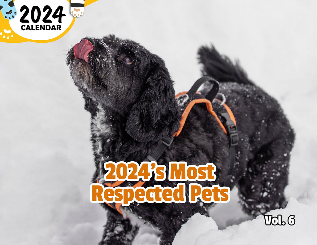 2024's Most Respected Pets Volume Six: 2024 Wall Calendar (Published)