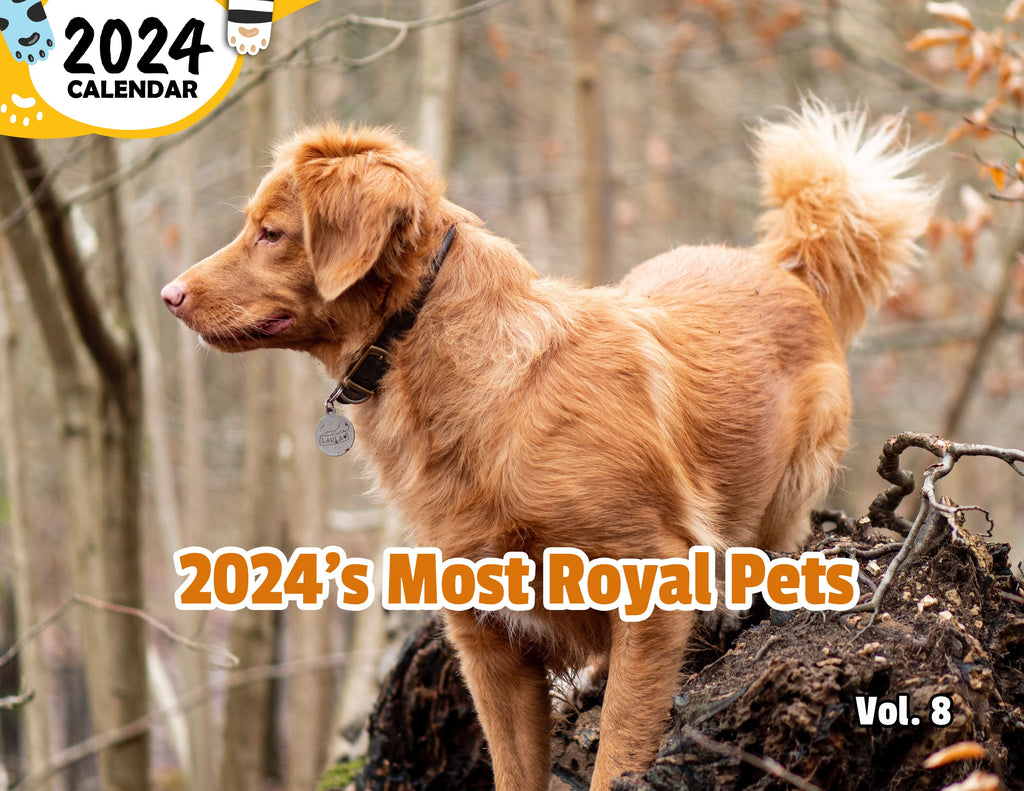 2024's Most Royal Pets Volume Eight: 2024 Wall Calendar (Published)