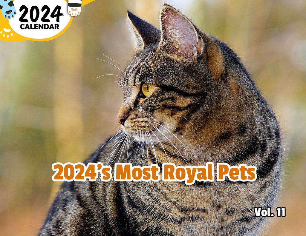 2024's Most Royal Pets Volume Eleven: 2024 Wall Calendar (Published)