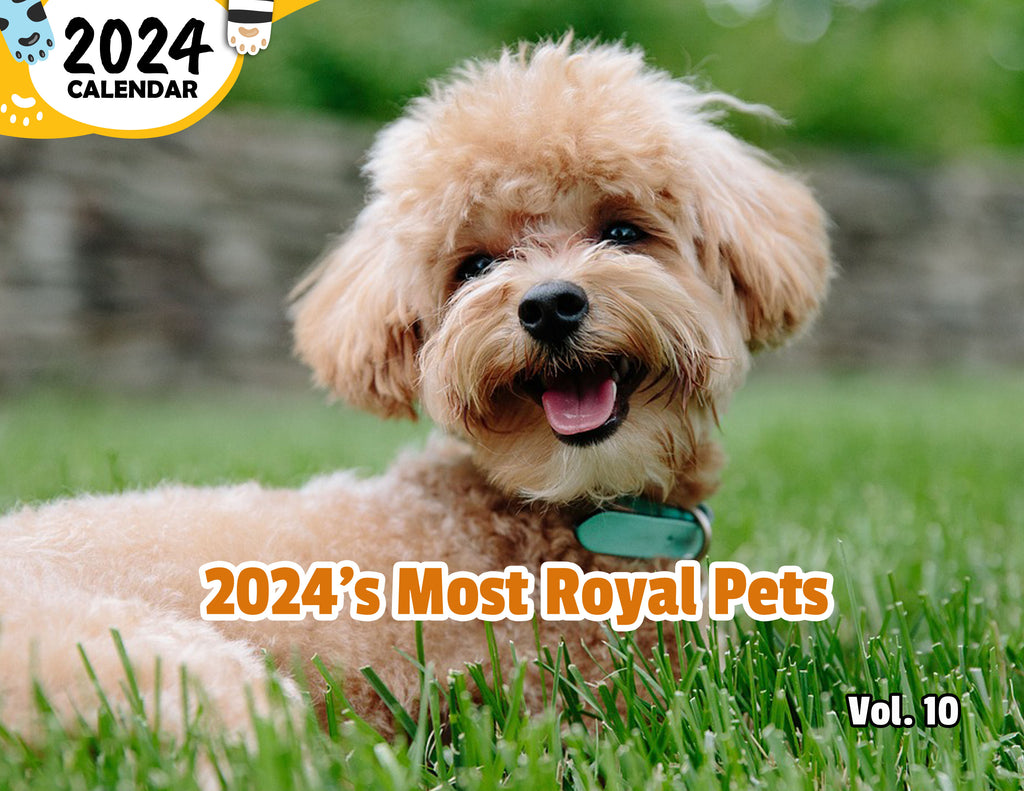 2024's Most Royal Pets Volume Ten: 2024 Wall Calendar (Published)