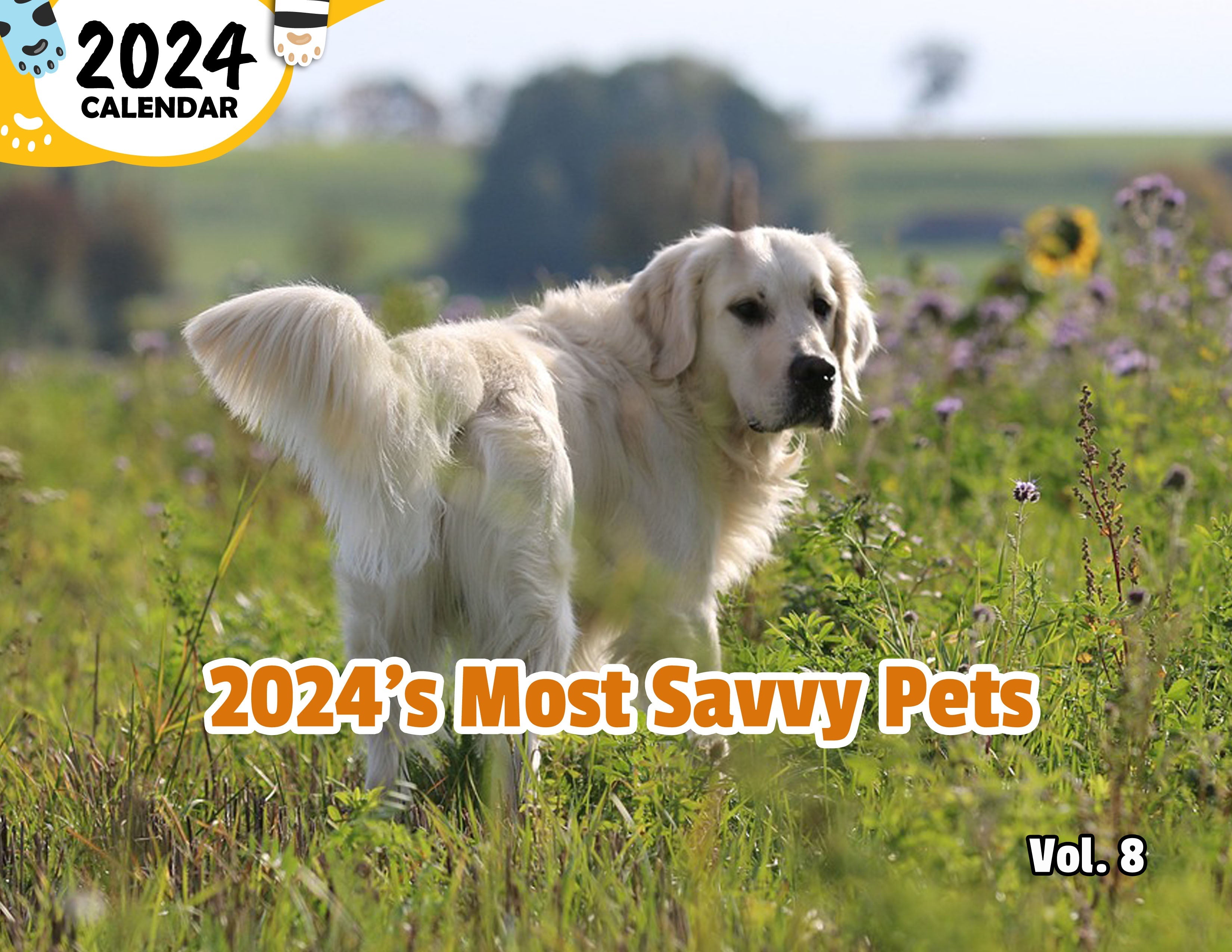 2024's Most Savvy Pets Volume Eight: 2024 Wall Calendar (Published)