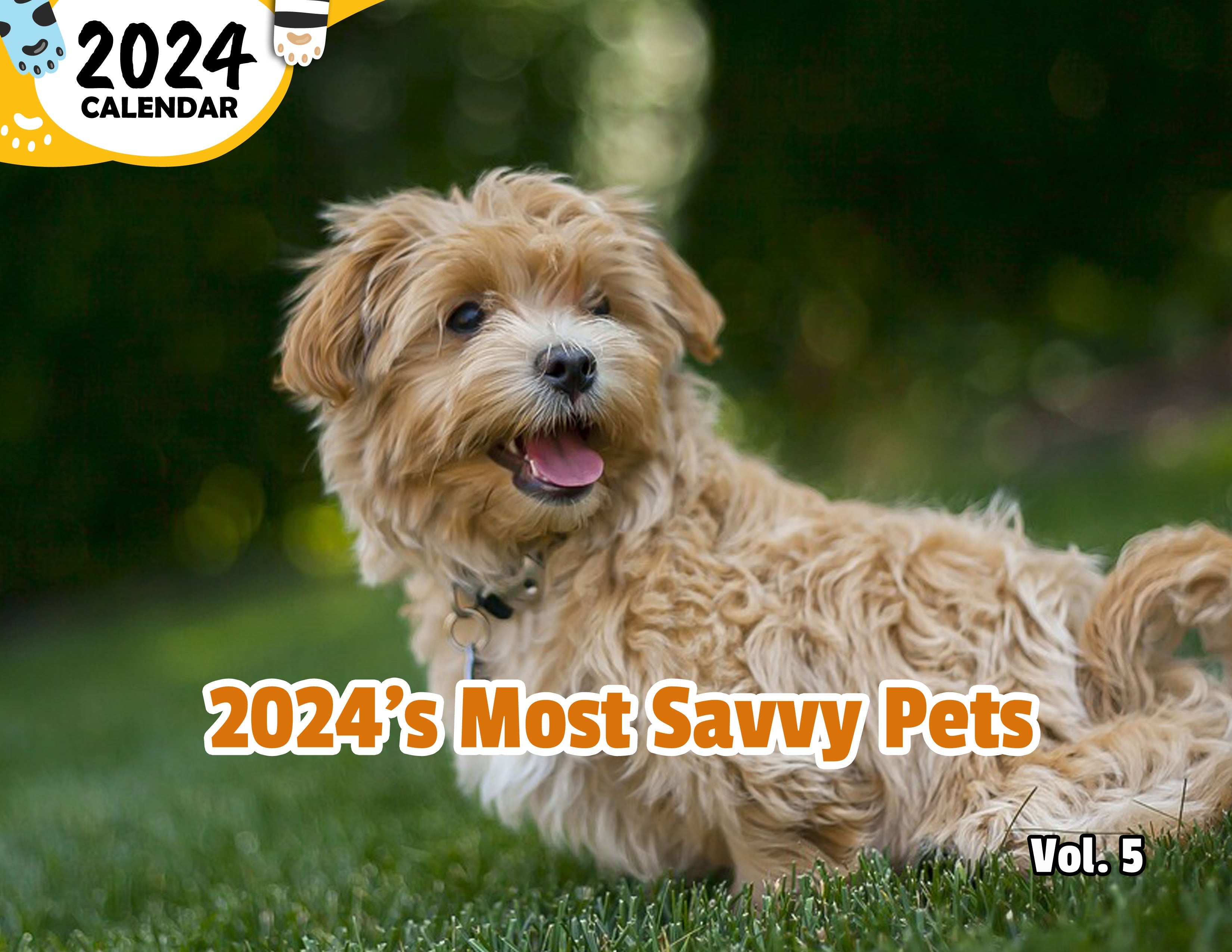 2024's Most Savvy Pets Volume Five: 2024 Wall Calendar (Published)