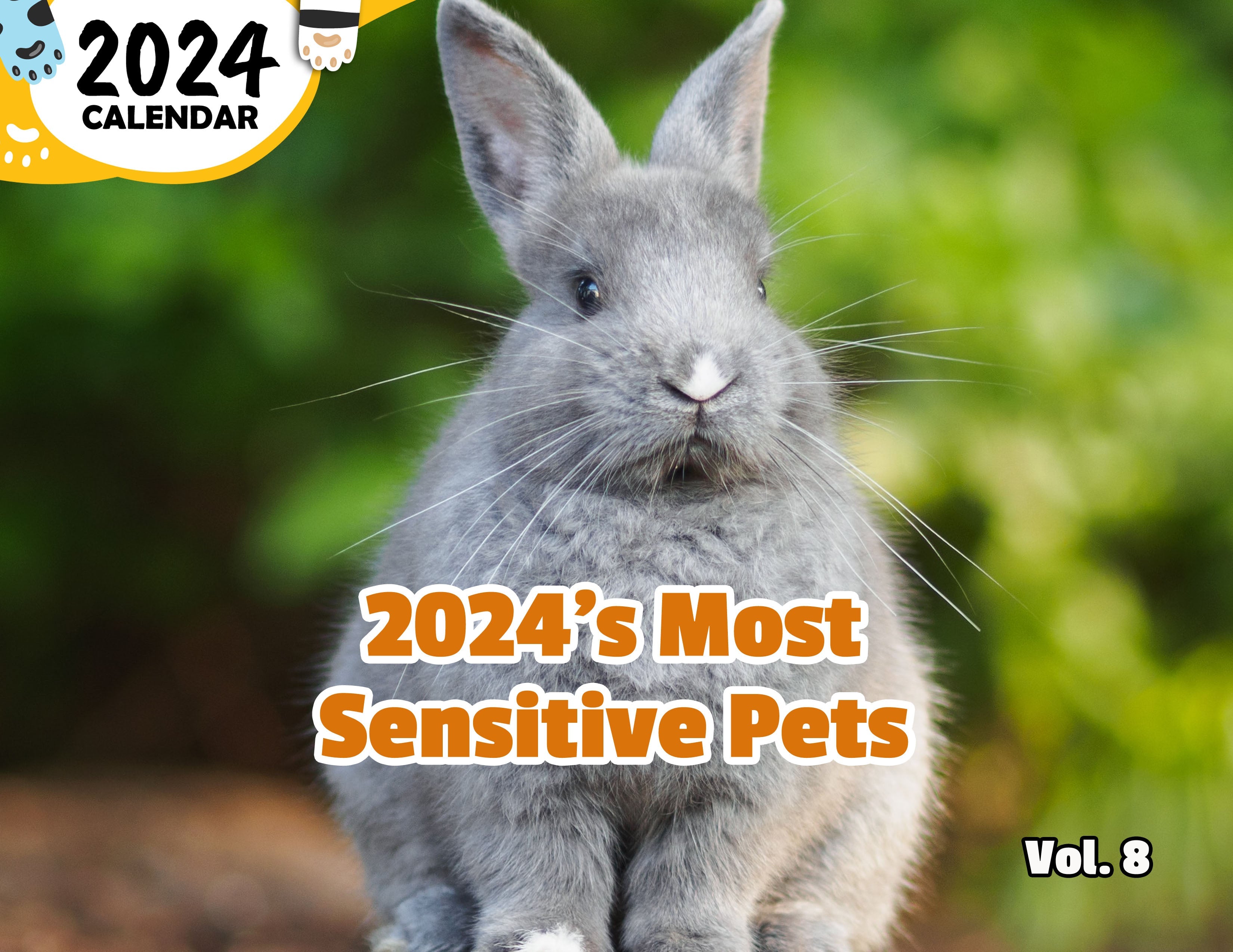 2024's Most Sensitive Pets Volume Eight: 2024 Wall Calendar (Published)