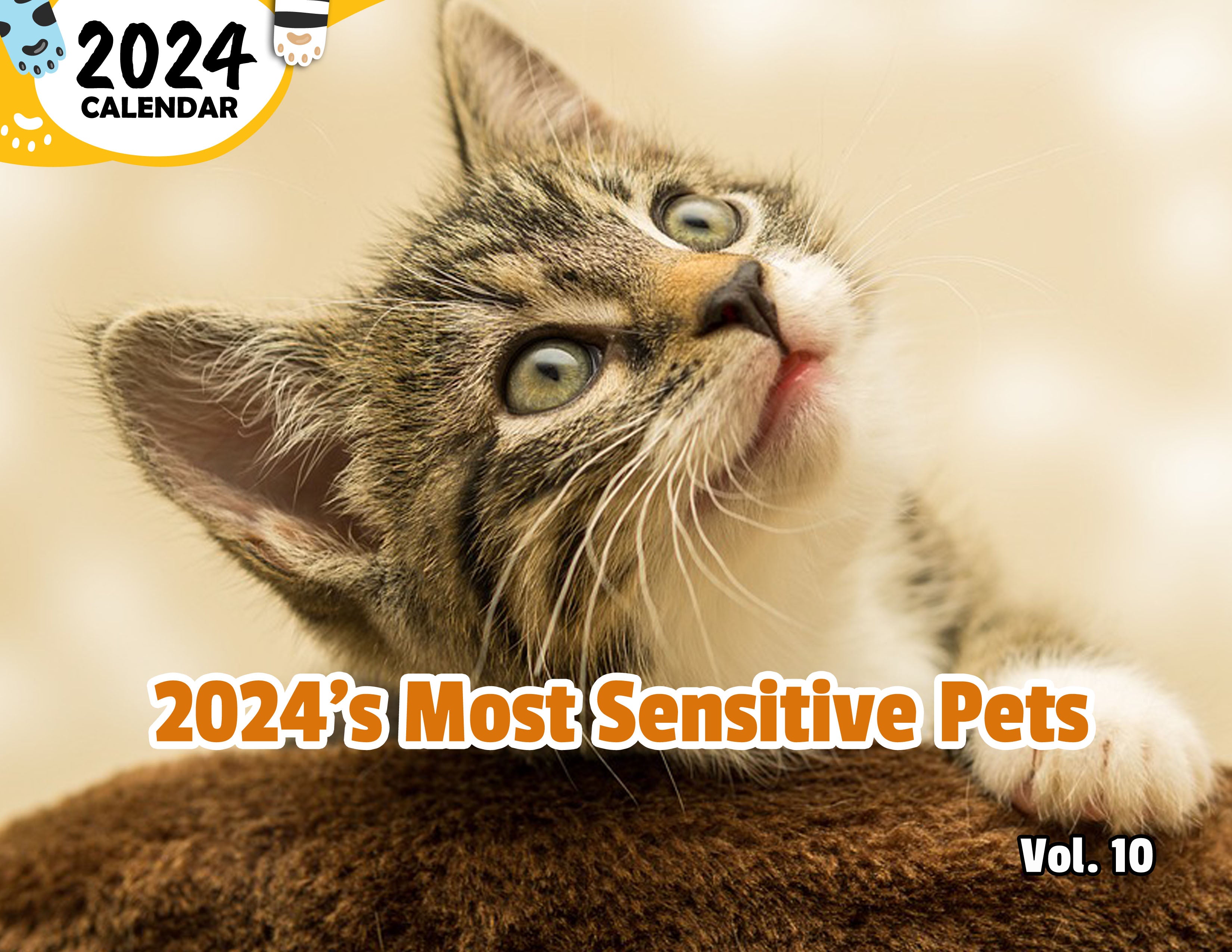 2024's Most Sensitive Pets Volume Ten: 2024 Wall Calendar (Published)