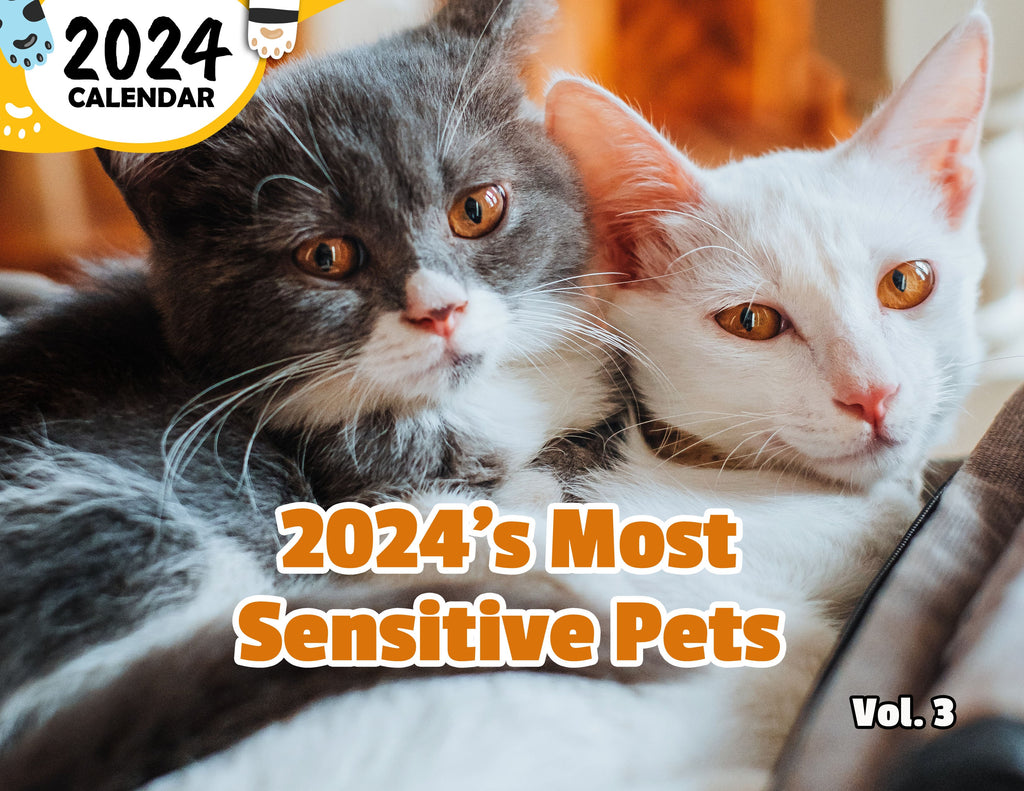 2024's Most Sensitive Pets Volume Three: 2024 Wall Calendar (Published)