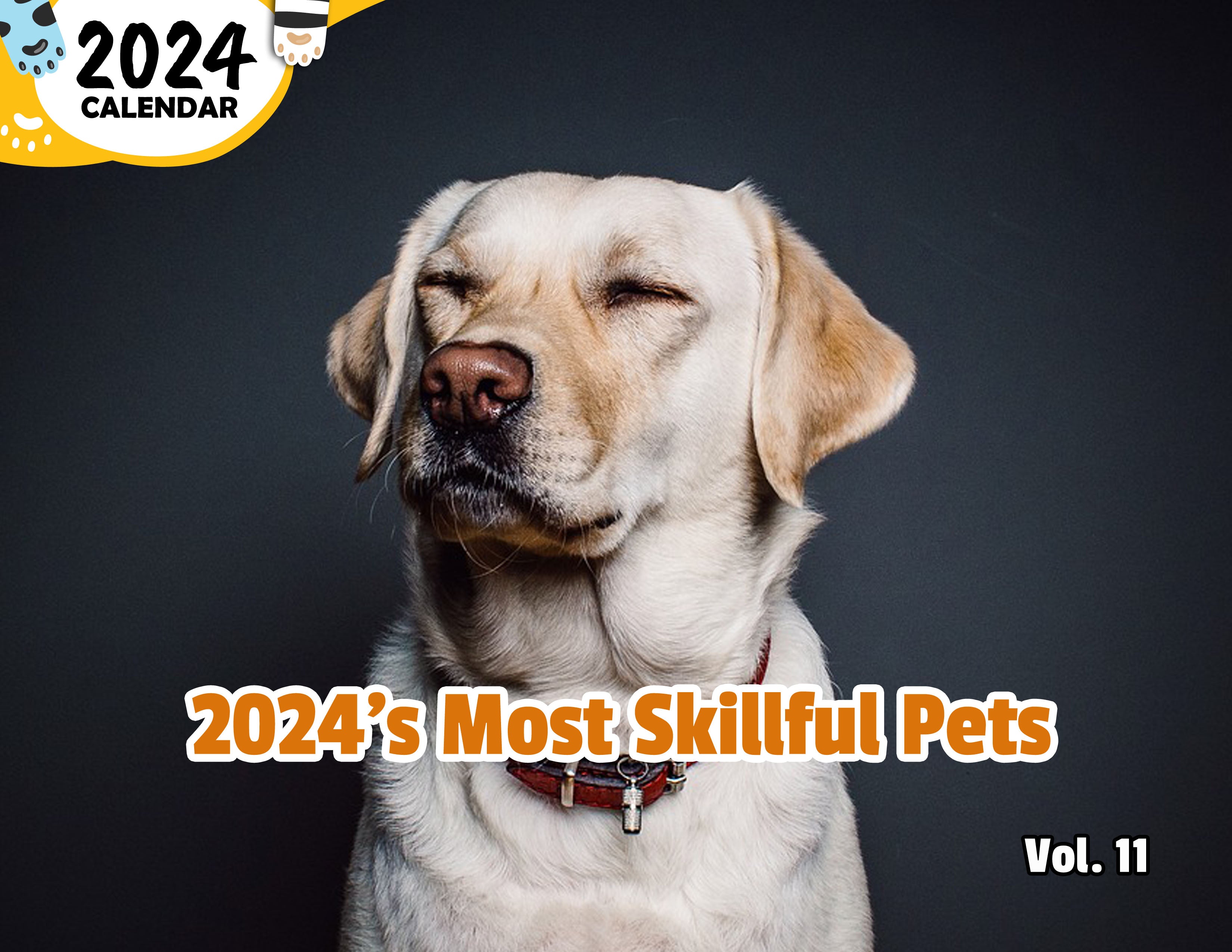 2024's Most Skillful Pets Volume Eleven: 2024 Wall Calendar (Published)