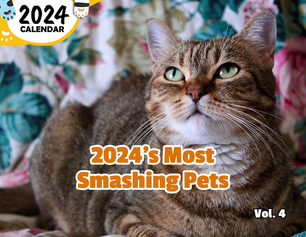 2024's Most Smashing Pets Volume Four: 2024 Wall Calendar (Published)