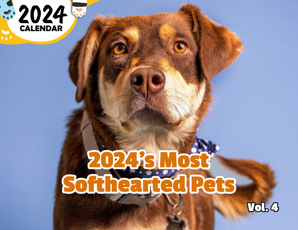 2024's Most Softhearted Pets Volume Four: 2024 Wall Calendar (Published)