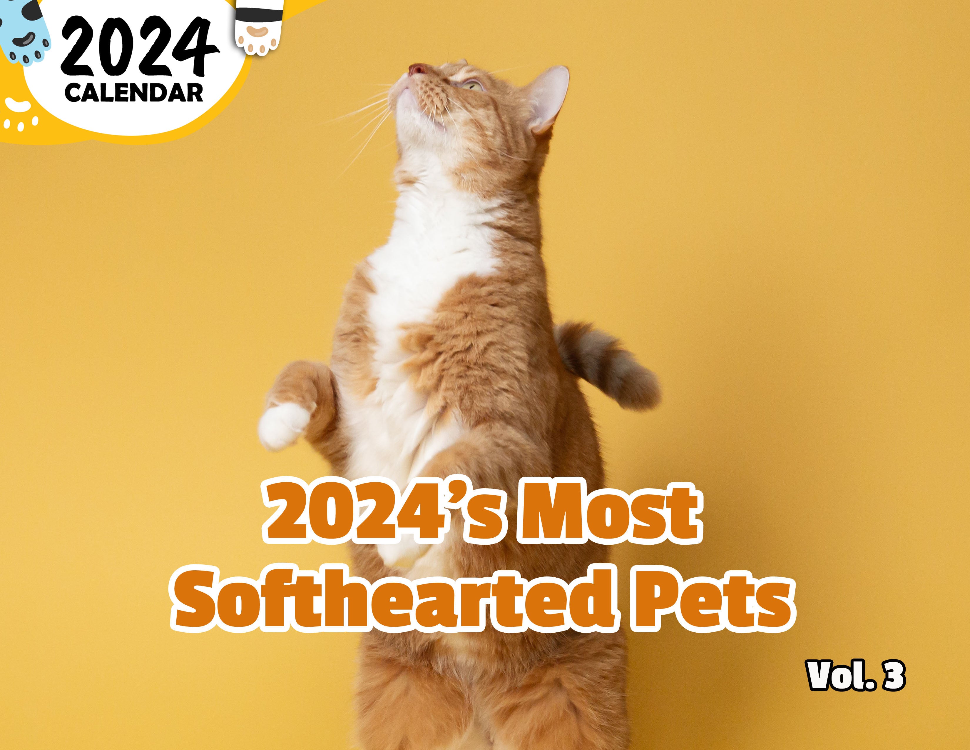 2024's Most Softhearted Pets Volume Three: 2024 Wall Calendar (Published)