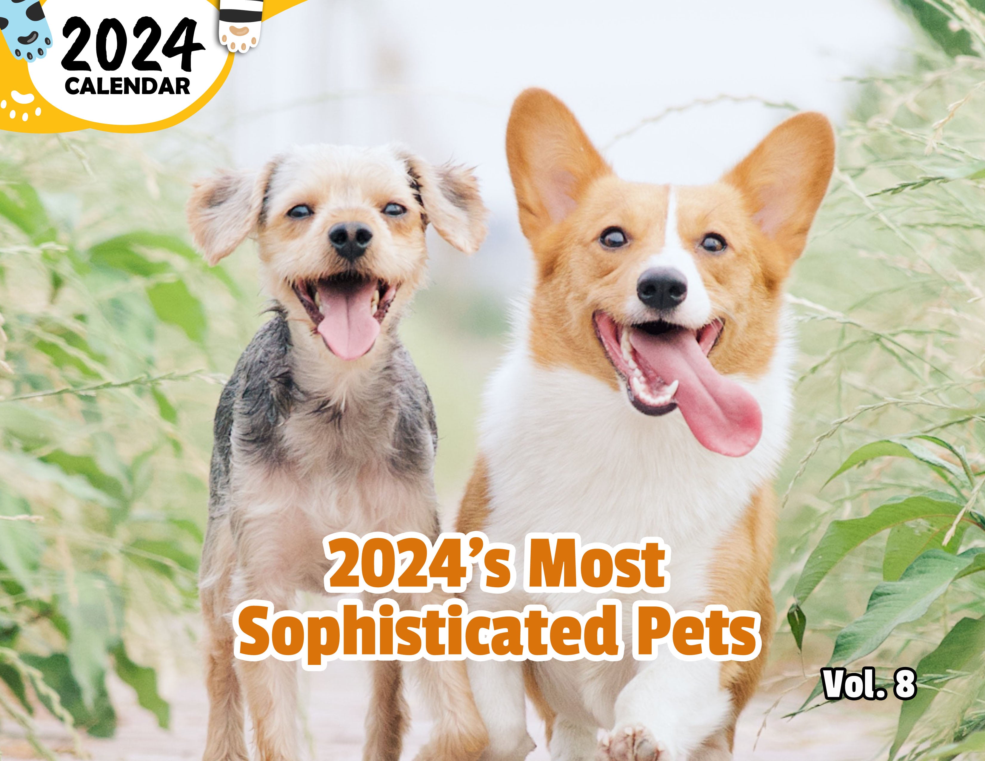 2024's Most Sophisticated Pets Volume Eight: 2024 Wall Calendar (Published)
