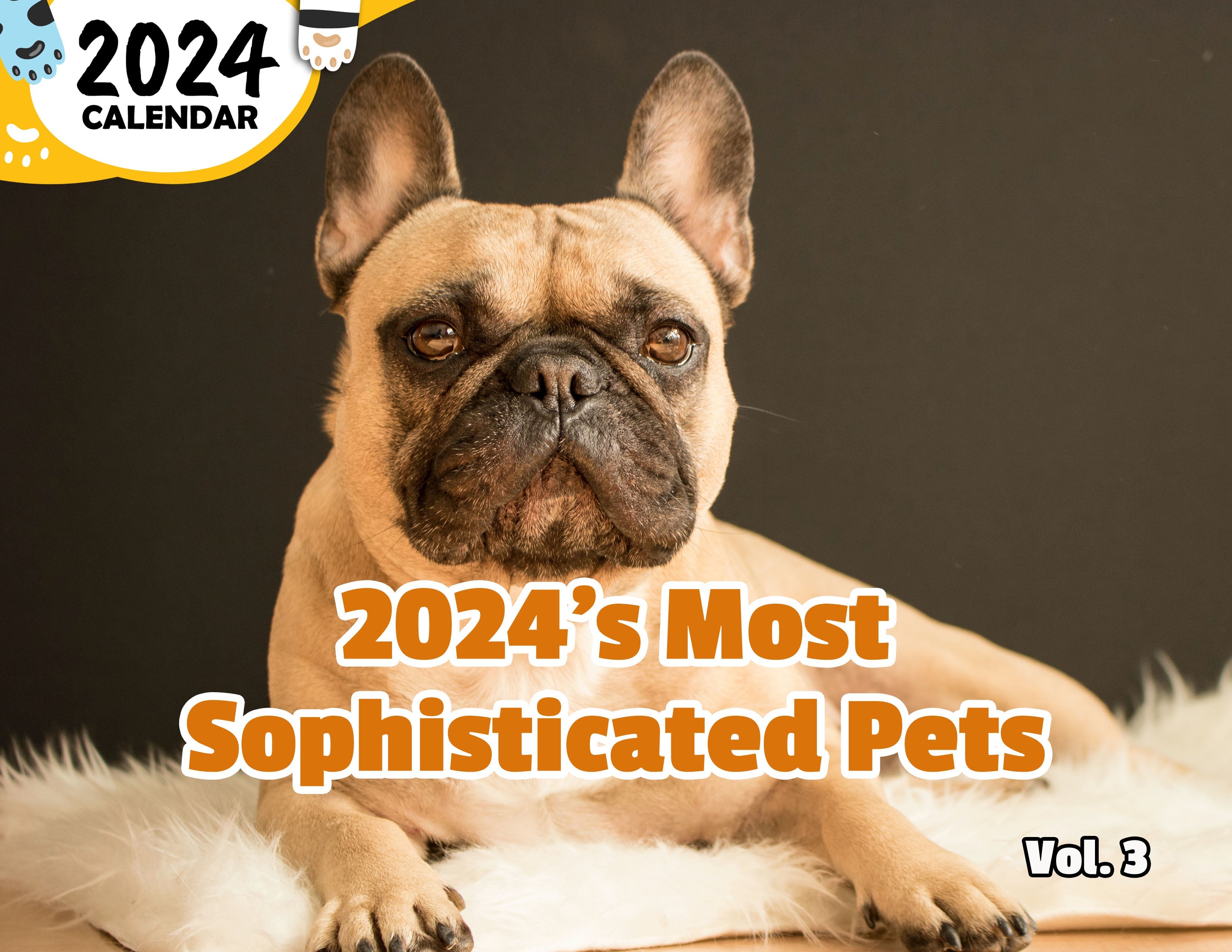 2024's Most Sophisticated Pets Volume Three: 2024 Wall Calendar (Published)