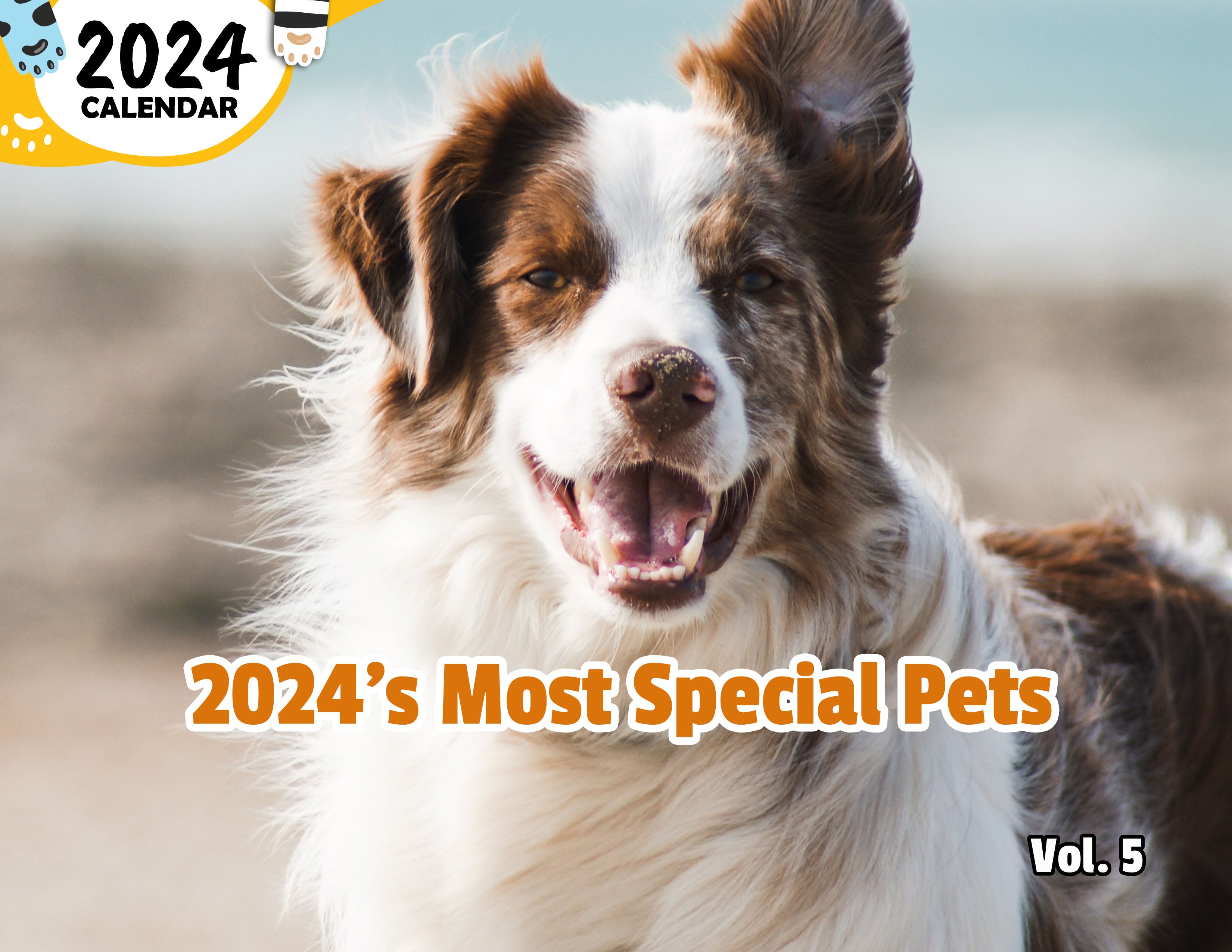 2024's Most Special Pets Volume Five: 2024 Wall Calendar (Published)