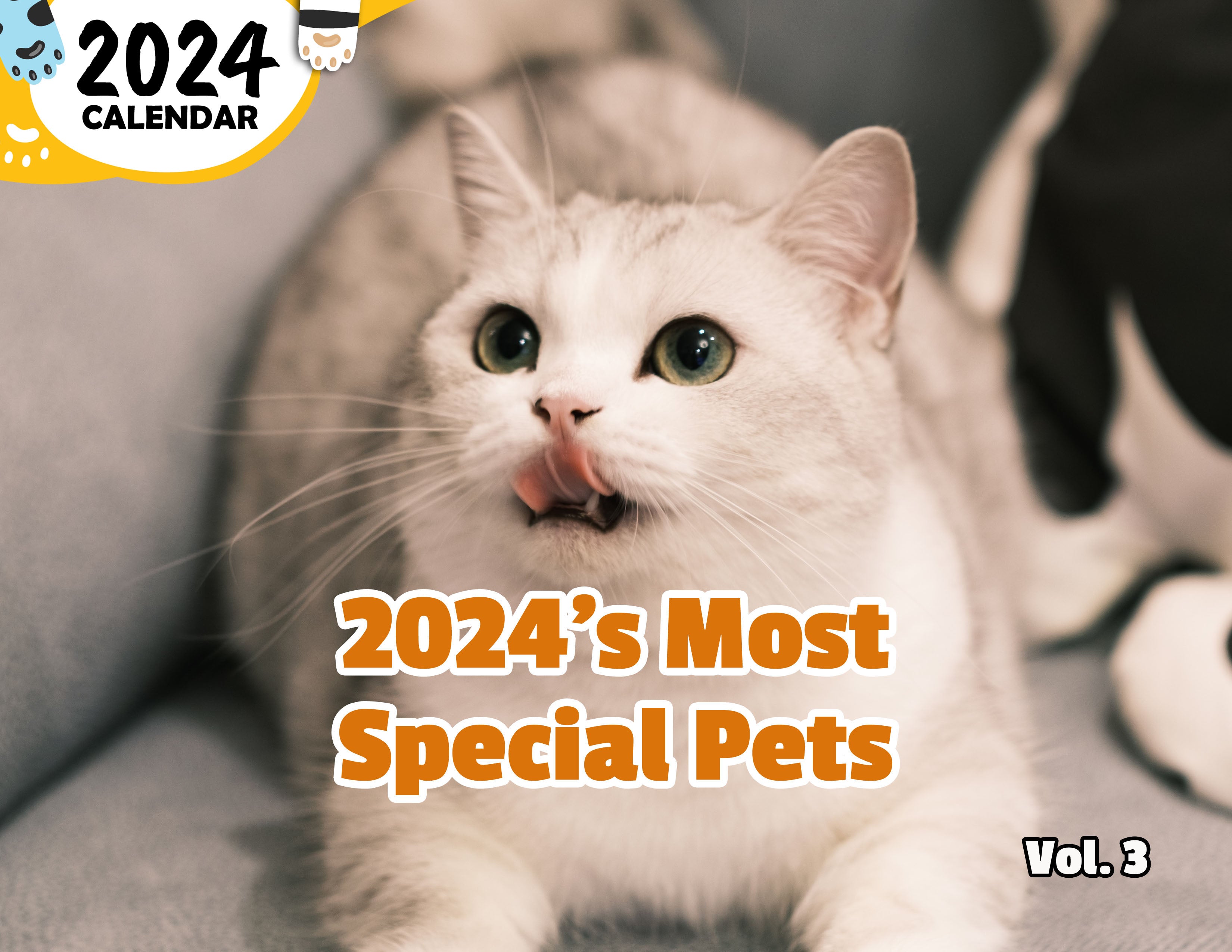 2024's Most Special Pets Volume Three: 2024 Wall Calendar (Published)