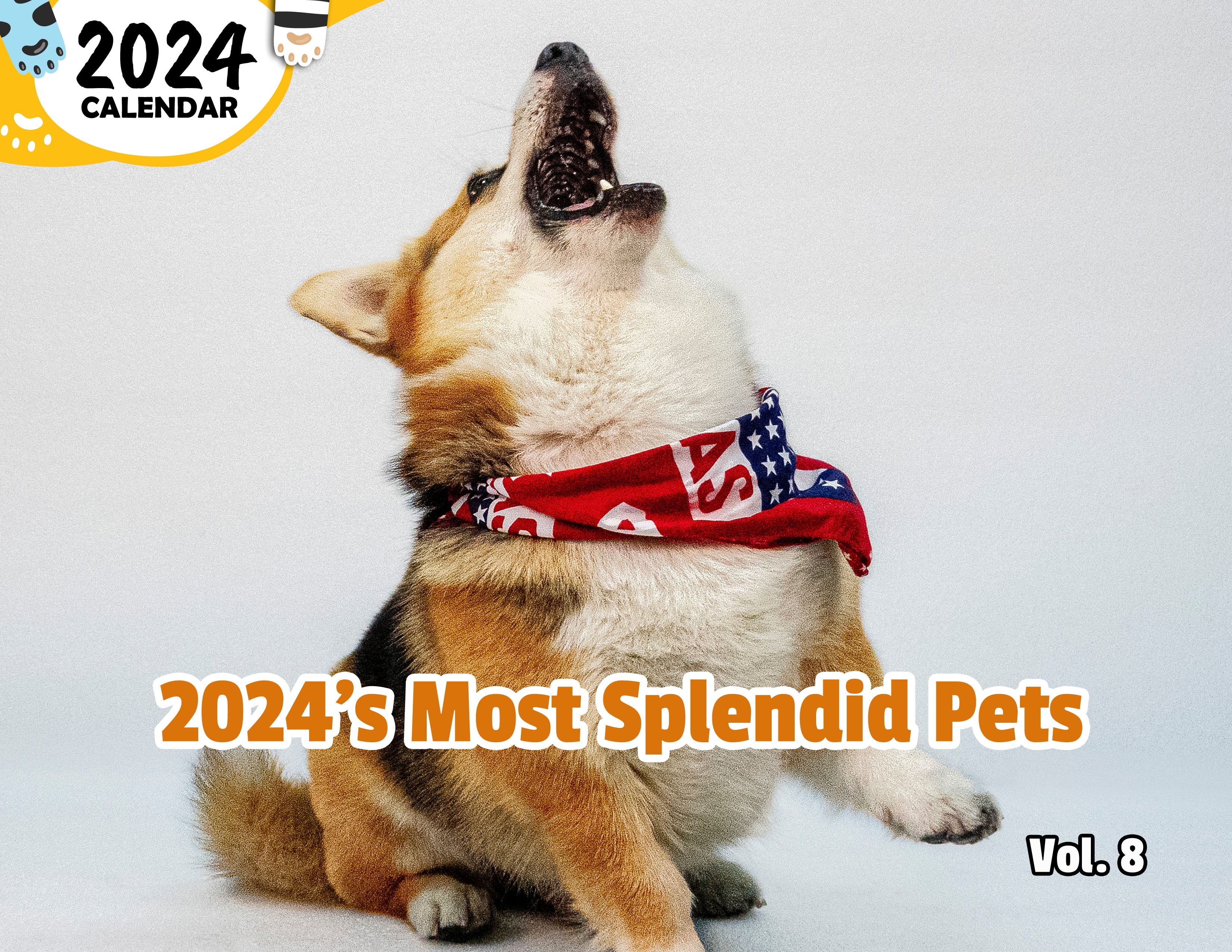 2024's Most Splendid Pets Volume Eight: 2024 Wall Calendar (Published)
