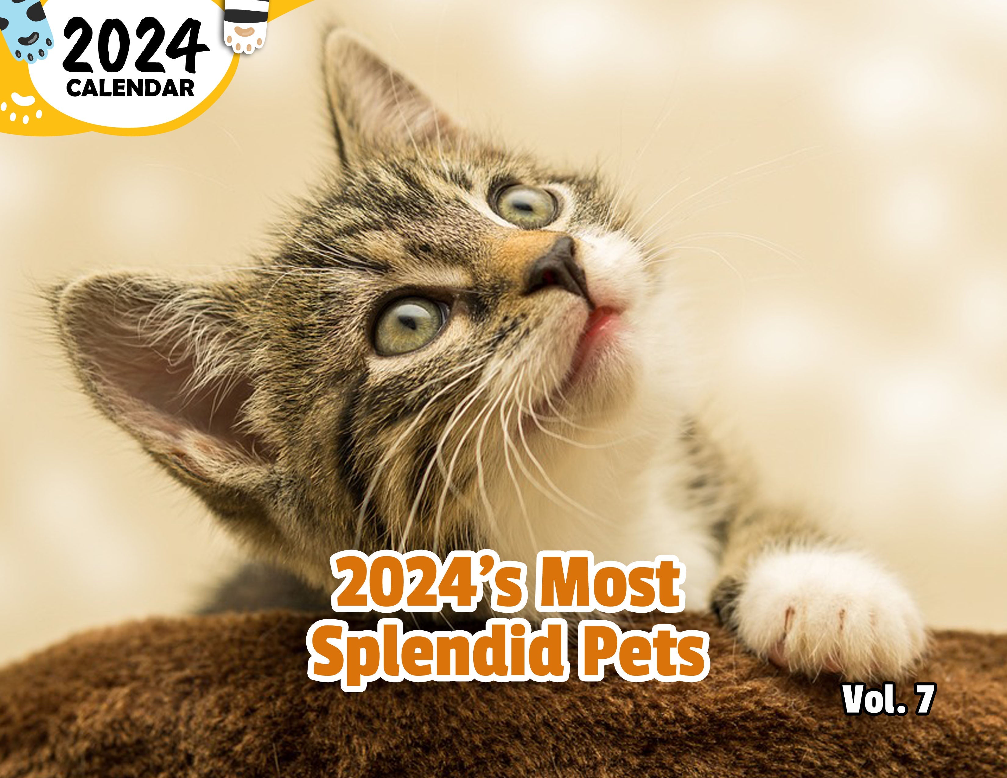 2024's Most Splendid Pets Volume Seven: 2024 Wall Calendar (Published)