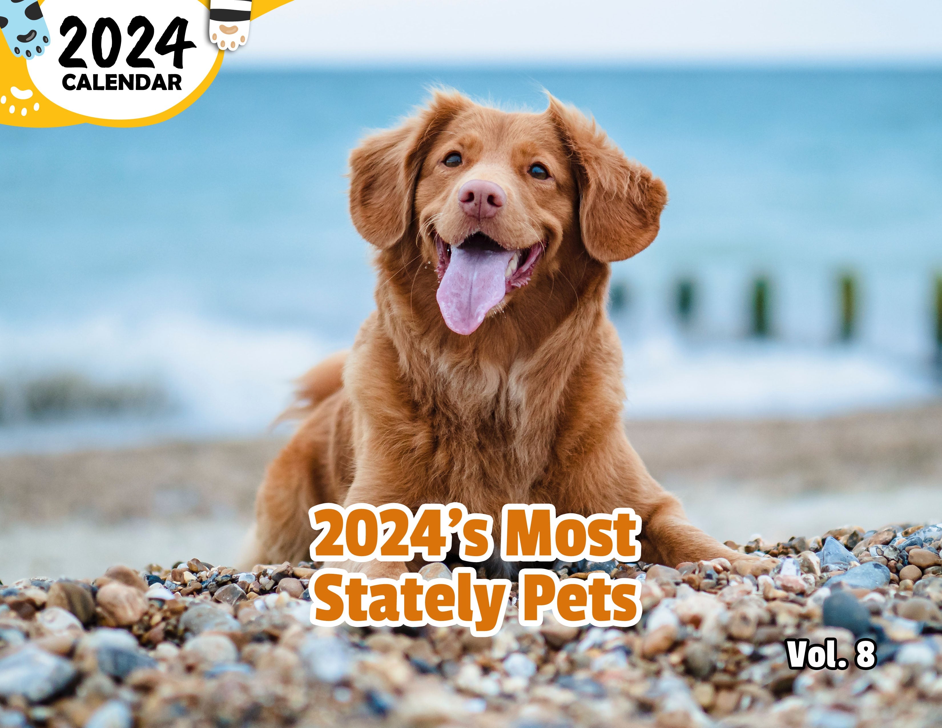 2024's Most Stately Pets Volume Eight: 2024 Wall Calendar (Published)