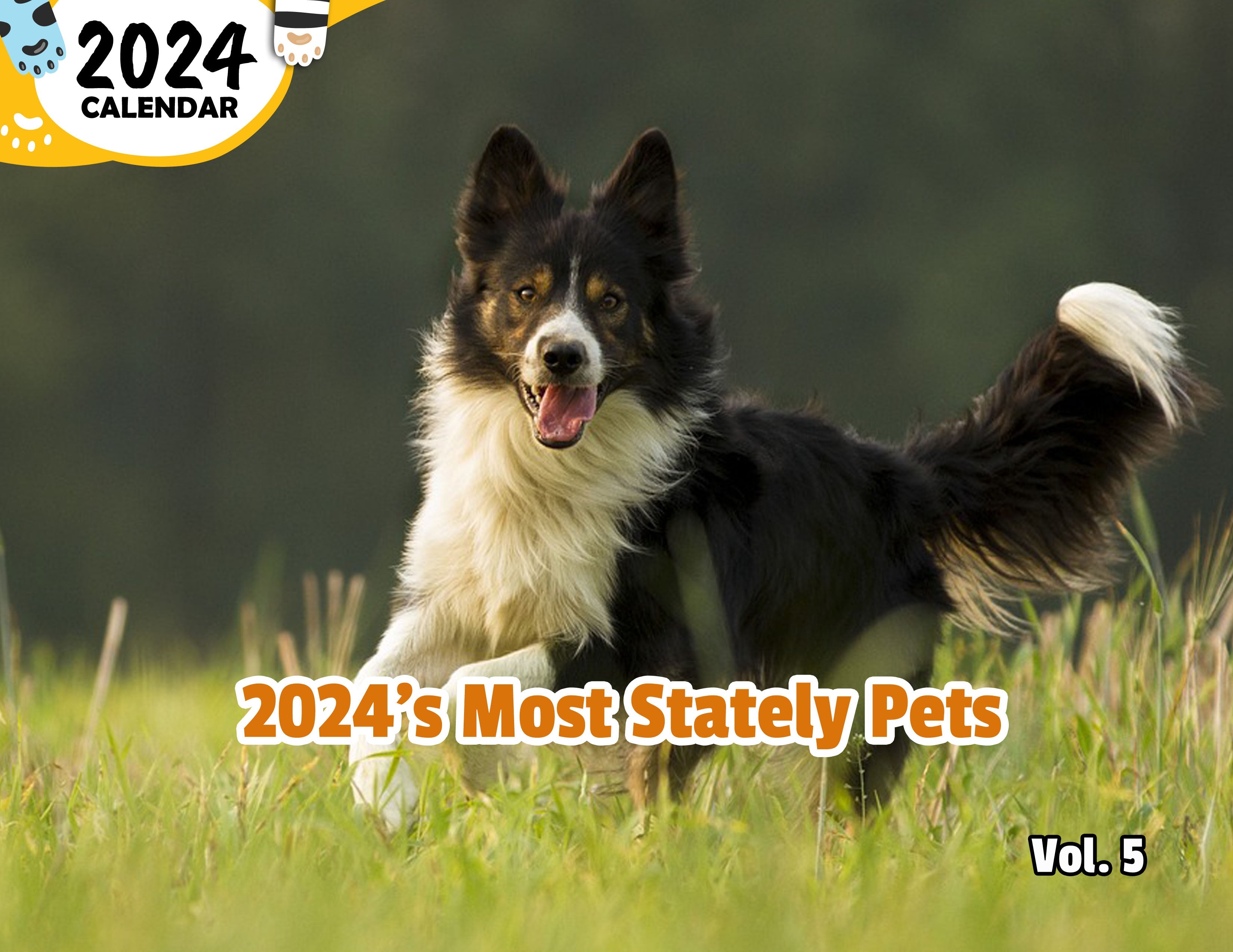 2024's Most Stately Pets Volume Five: 2024 Wall Calendar (Published)