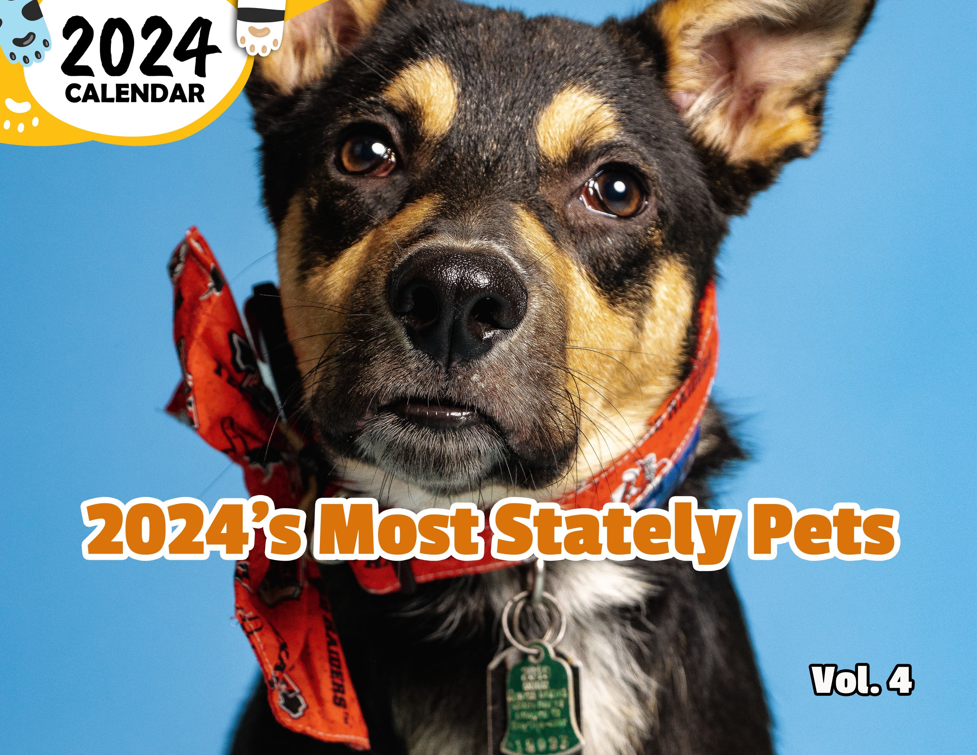 2024's Most Stately Pets Volume Four: 2024 Wall Calendar (Published)