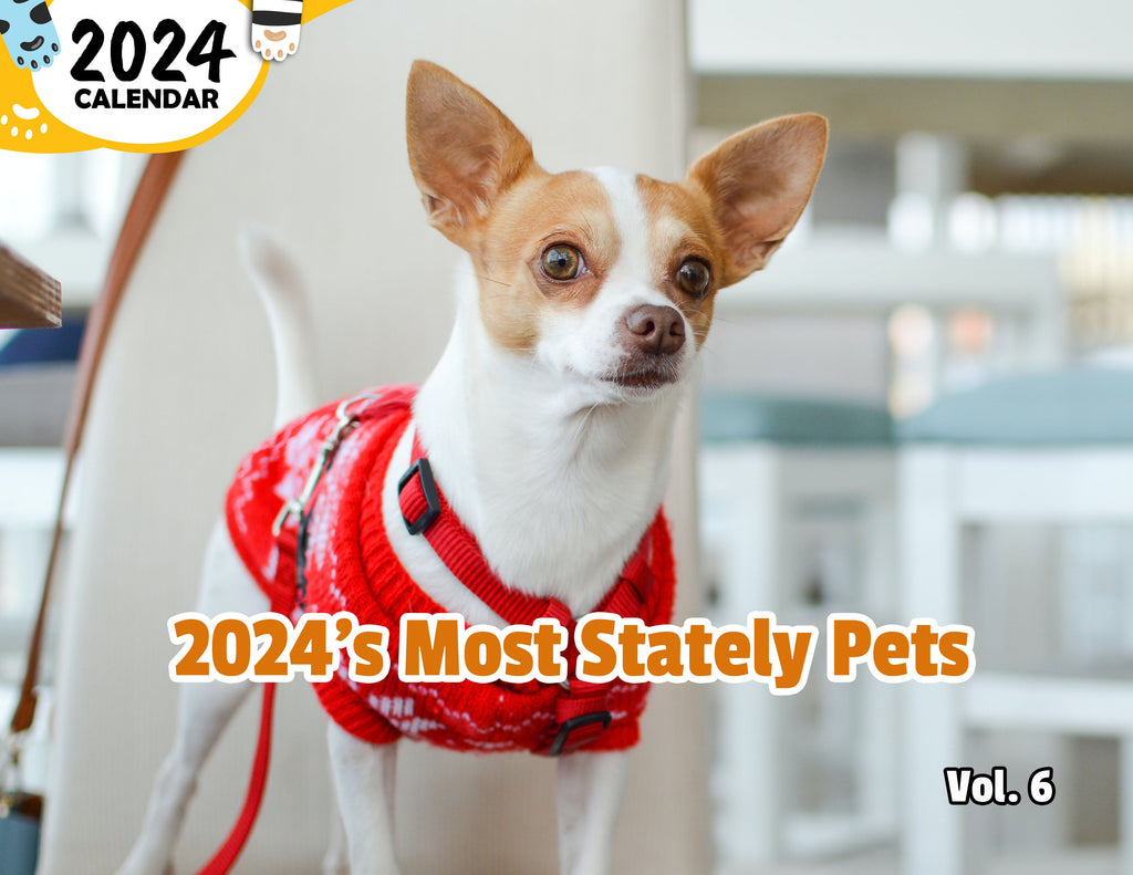 2024's Most Stately Pets Volume Six: 2024 Wall Calendar (Published)