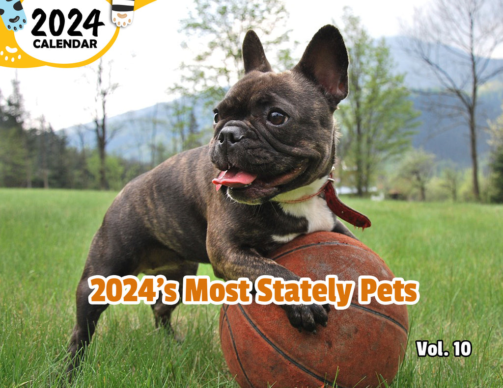 2024's Most Stately Pets Volume Ten: 2024 Wall Calendar (Published)