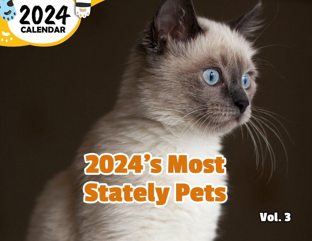 2024's Most Stately Pets Volume Three: 2024 Wall Calendar (Published)