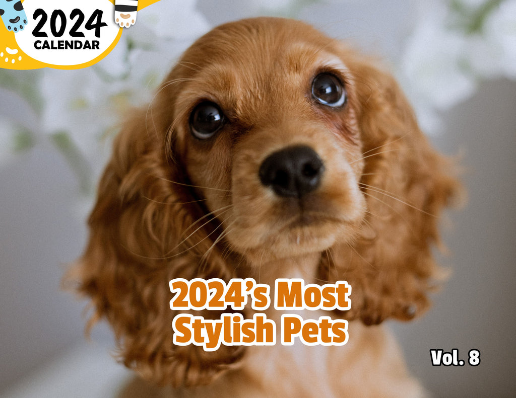 2024's Most Stylish Pets Volume Eight: 2024 Wall Calendar (Published)